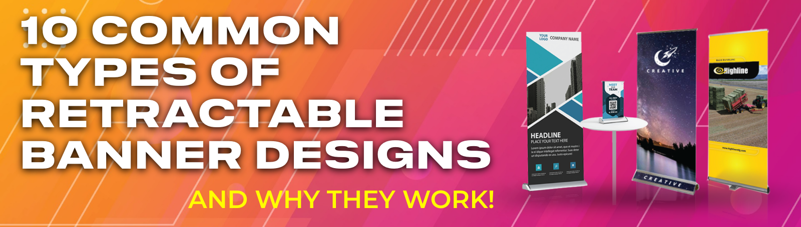 10 Common Types of Retractable Banner Designs From Lush Banners