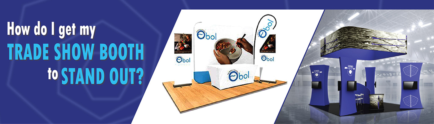 How do I get my trade show booth to stand out?