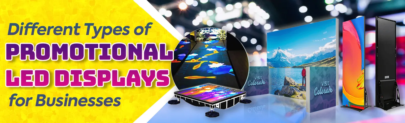 Different Types of Promotional LED Displays