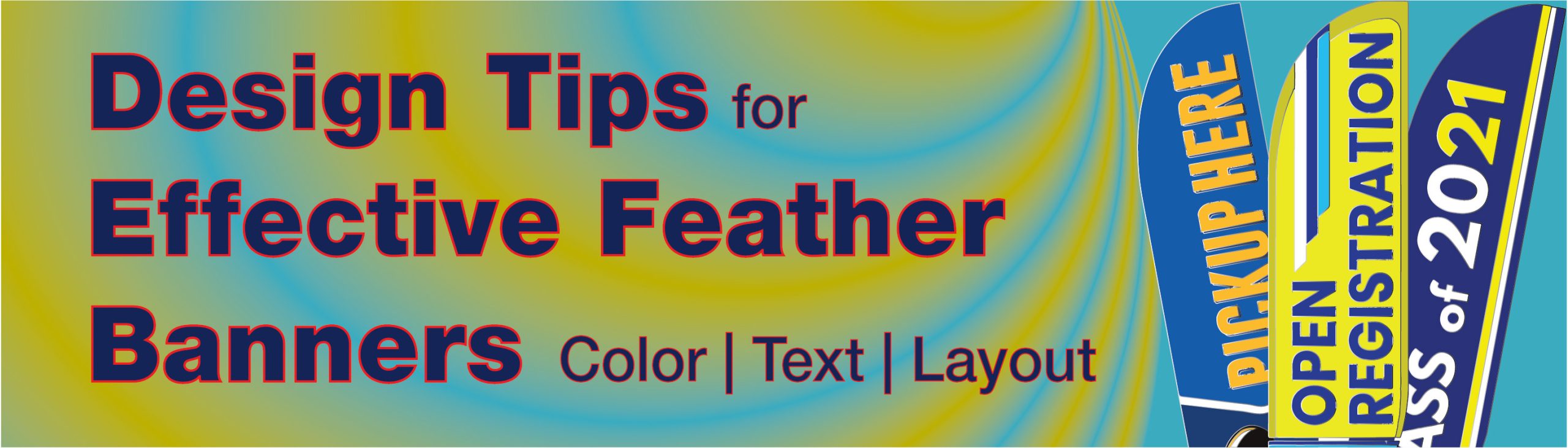 Design Tips for Effective Feather Banners: Color, Text, and Layout