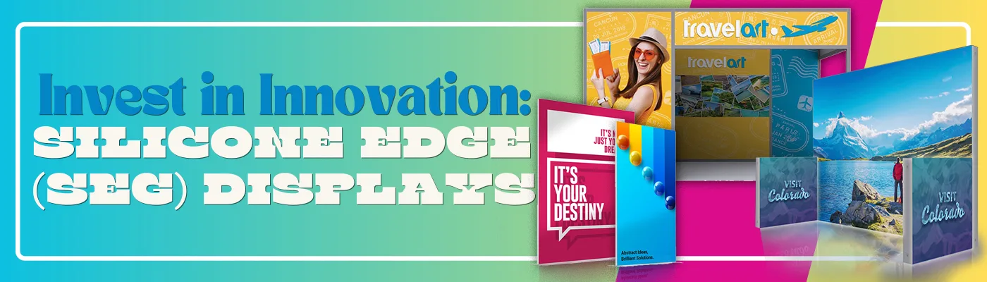 Invest in Innovation: Silicone Edge Graphic (SEG) Displays
