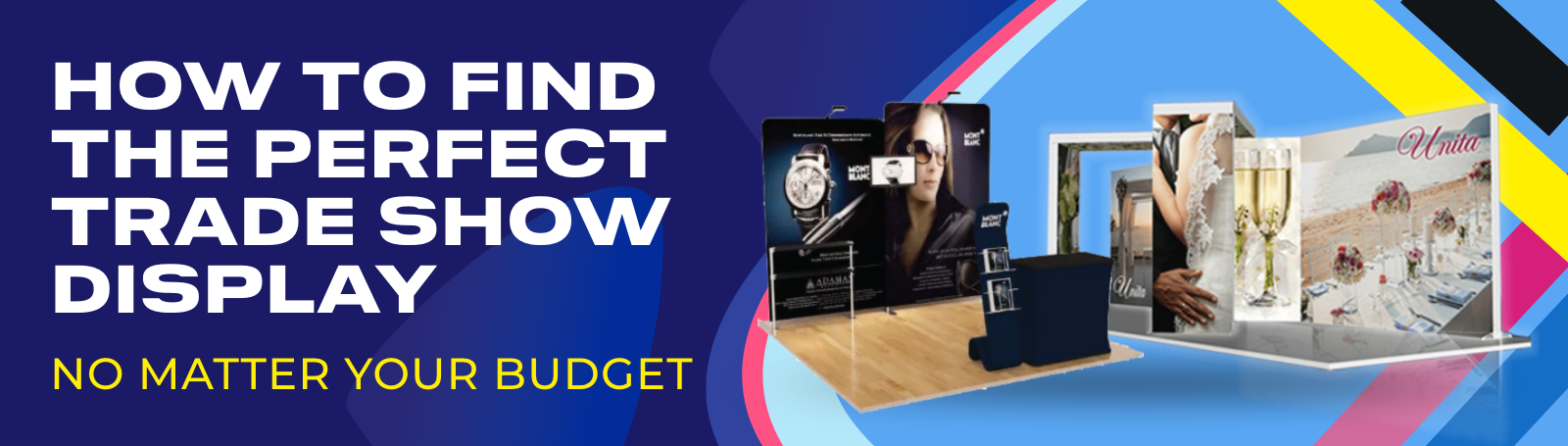 How to Find the Perfect Trade Show Display for Your Budget From Lush Banners