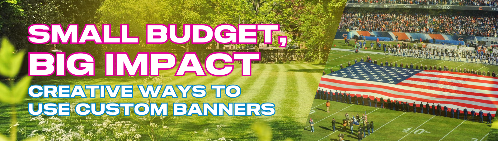 Small Budget, Big Impact: Creative Ways to Use Custom Banners