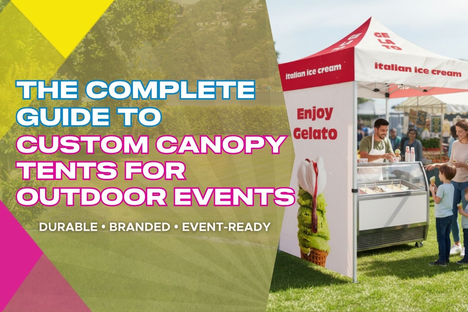 The Complete Guide to Custom Canopy Tents for Outdoor Events